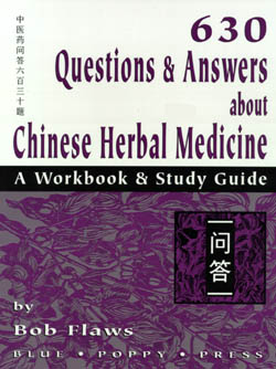 630 Questions & Answers about Chinese Herbal Medicine By Bob Flaws