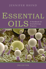 Essential Oils: A Handbook for Aromatherapy Practice, 2nd edition