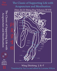 The Classic of Supporting Life with Acupuncture and Moxibustion, volumes IV-VII