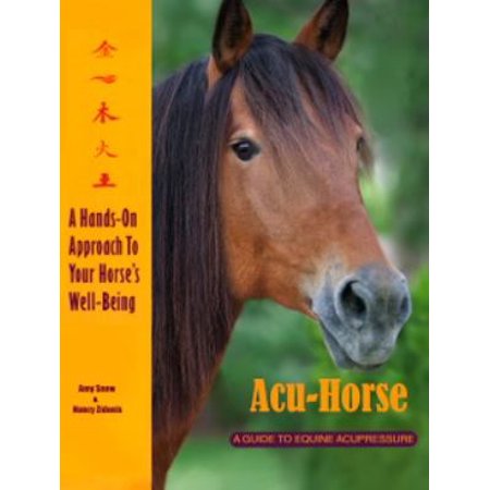 Acu-Horse: A Guide to Equine Acupressure