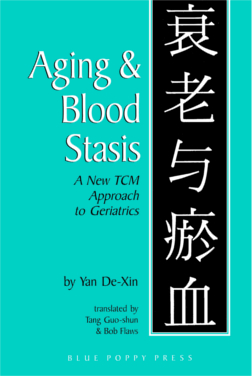 Aging & Blood Stasis: A New TCM Approach to Geriatrics