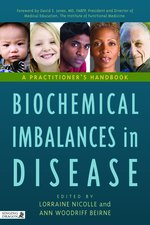 Biochemical Imbalances in Disease:  A Practitioner's Handbook