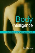 Body Intelligence:  Creating a New Environment