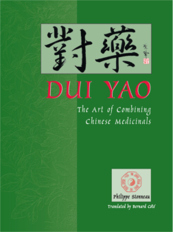 Dui Yao: The Art of Combining Chinese Medicinals