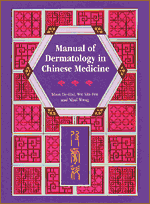 Manual of Dermatology in Chinese Medicine