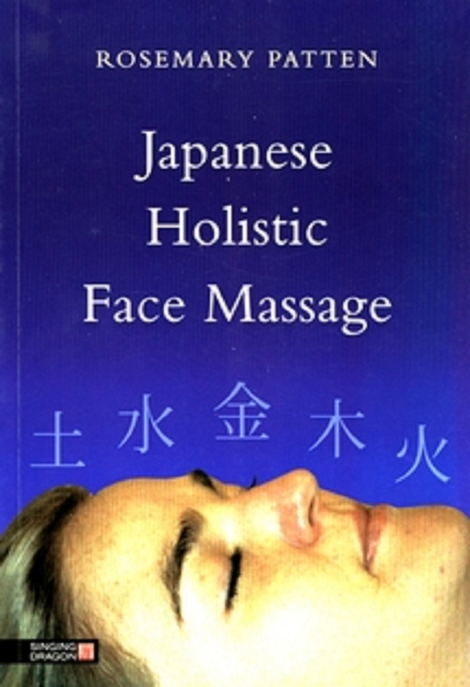 Japanese Holistic Face Massage by Rosemary Patten