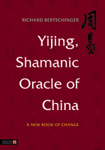 Yijing, Shamanic Oracle of China