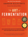 Art of Fermentation by Sandor Ellix Katz