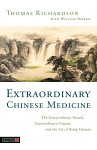 Extraordinary Chinese Medicine by Thomas Richardson