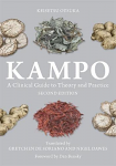 Kampo: A Clinical Guide to Theory and Practice, Second Edition (hardcover)