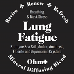 Lung Fatigue, Mineral Diffusing Blend
