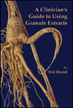 A Clinician's Guide to Using Granule Extracts by Eric Brand