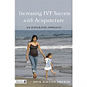 Increasing IVF Success with Acupuncture:  An Integrative Approach by Nick Dalton-Brewer