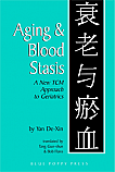 Aging & Blood Stasis: A New TCM Approach to Geriatrics
